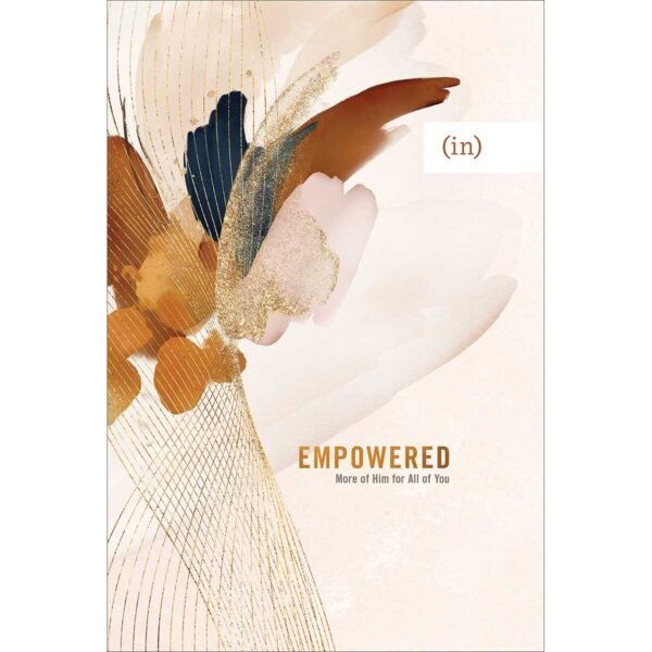 Empowered: More Of Him For All Of You (Hardcover)